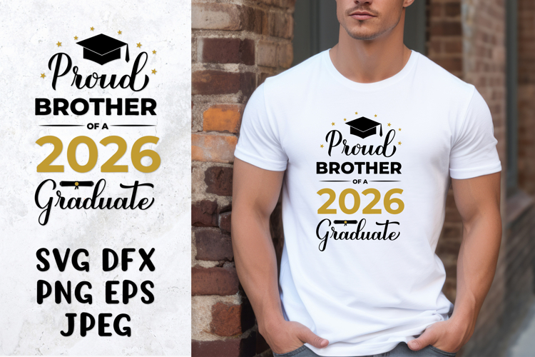 Proud brother of a 2026 graduate SVG. Graduation shirt design