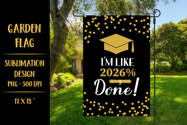 Graduation 2026 garden flag sublimation design Graduation