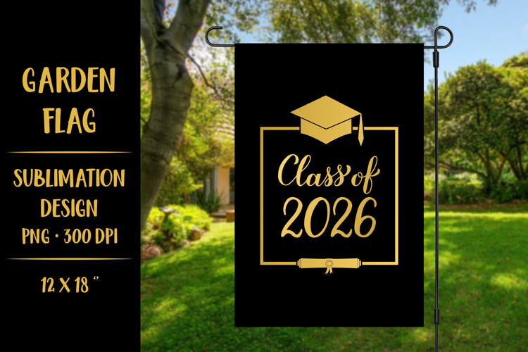 Class of 2026 graduation garden flag sublimation design