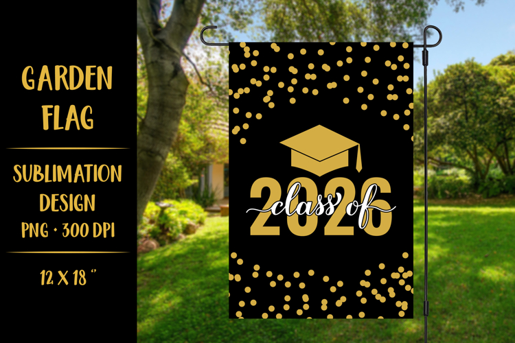 Class of 2026 graduation garden flag sublimation design