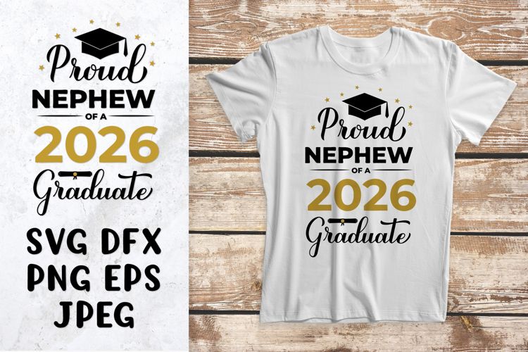 Proud nephew of a 2026 graduate SVG. Graduation shirt design