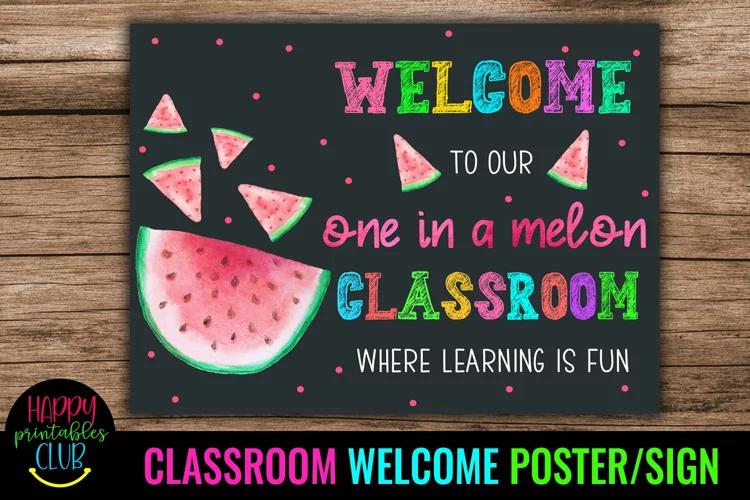 Welcome to Our One in a Melon-Classroom Welcome Poster Sign