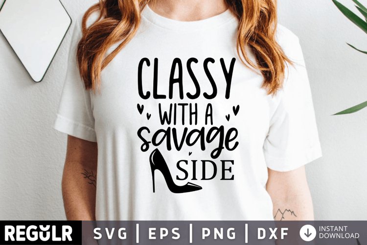 Savage Side, Classy with a, savage side, Gift for Wife, New Mom Gift, Mom Shirt, Funny Mom Shirt, I just cuss a lot, Funny Shirt, Cuss Too Much
