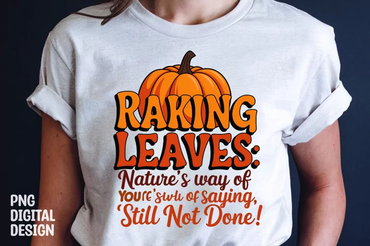 Fall Sarcastic Quote Pumpkin T-Shirt Sublimation Design