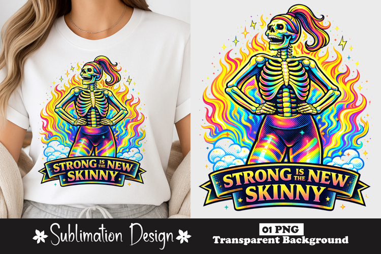 Strong Is The New Skinny Skeleton Gym Girl Sublimation PNG