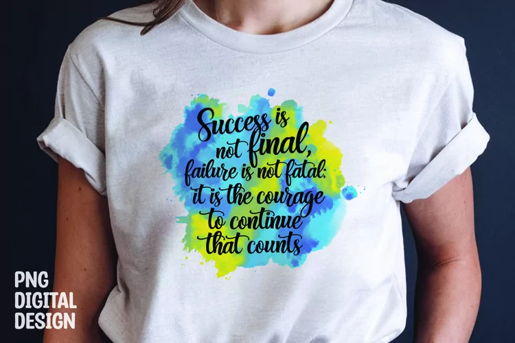 Inspirational quote colorful splash t-shirt sublimation