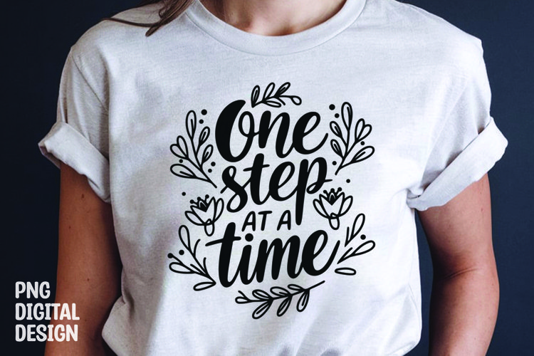 Inspirational quotes with flower t-shirt design png