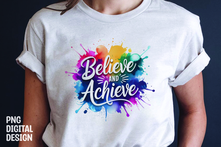 Inspirational quote colorful splash t-shirt sublimation example image 1