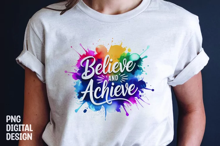 Inspirational quote colorful splash t-shirt sublimation
