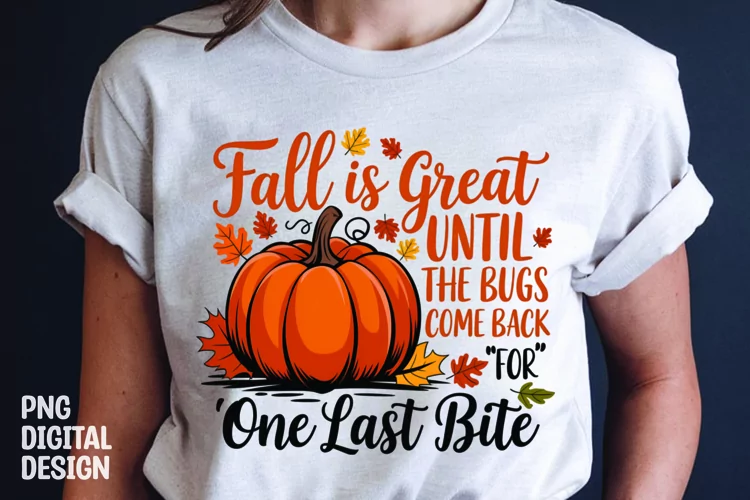 Fall Sarcastic Quote Pumpkin T-Shirt Sublimation Design