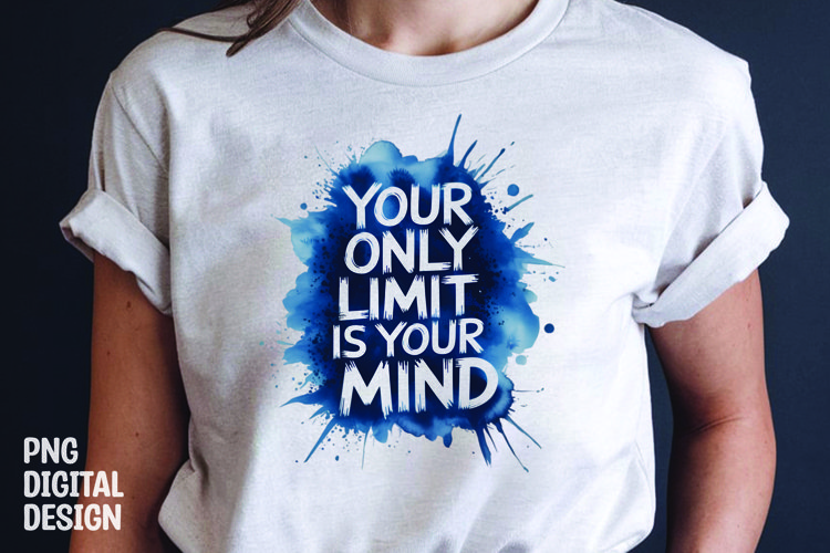 Inspirational quote colorful splash t-shirt sublimation