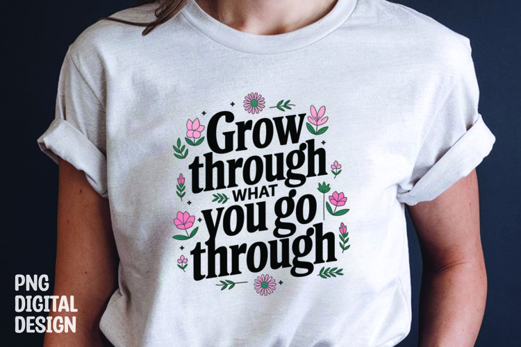 Inspirational quotes with flower t-shirt design png