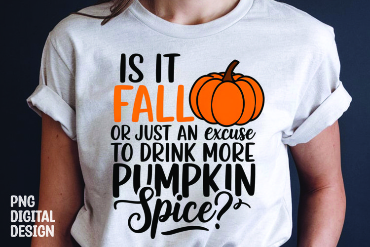 Fall Sarcastic Quote Pumpkin T-Shirt Sublimation Design example image 1