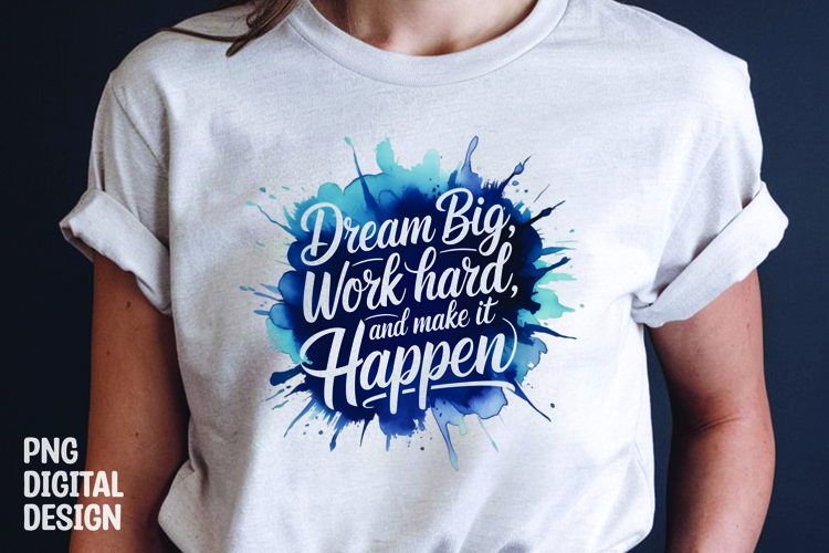 Inspirational quote colorful splash t-shirt sublimation