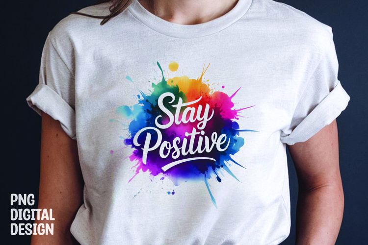 Inspirational quote colorful splash t-shirt sublimation example image 1