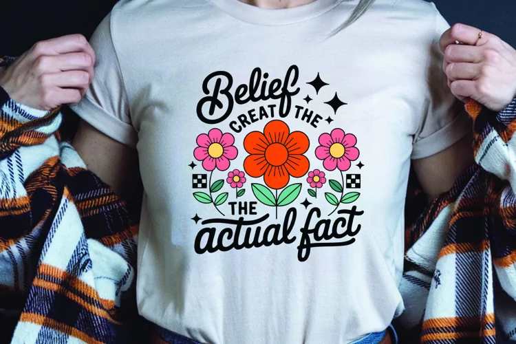 Positive saying quote with flower t-shirt sublimation png