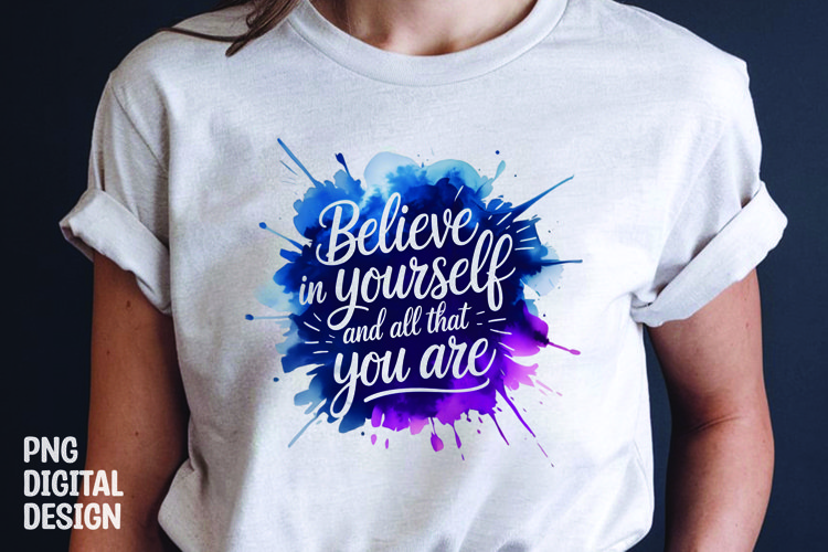 Inspirational quote colorful splash t-shirt sublimation example image 1