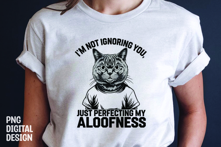 CAT SARCASTIC QUOTE SUBLIMATION T-SHIRT DESIGN