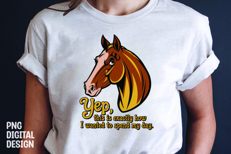 Horse sarcastic quote t-shirt sublimation design example image 1