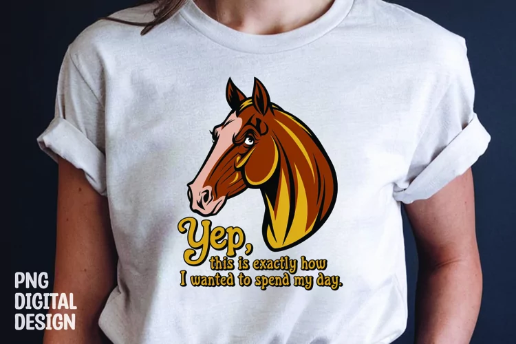 Horse sarcastic quote t-shirt sublimation design