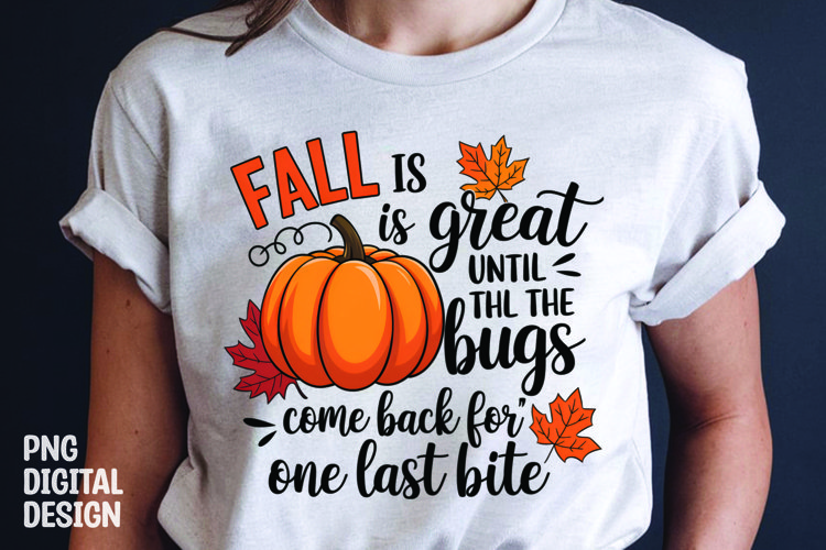 Fall Sarcastic Quote Pumpkin T-Shirt Sublimation Design