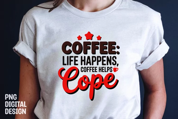 Coffee sarcastic quote t-shirt sublimation design