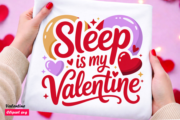 Sleep is My Valentine Colorful Hearts SVG Design example image 1