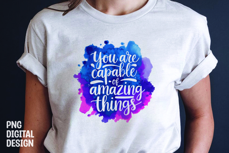 Inspirational quote colorful splash t-shirt sublimation example image 1