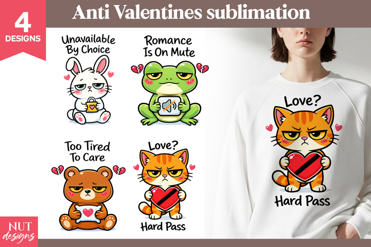Funny Anti Valentine Sublimation sarcastic love sublimation