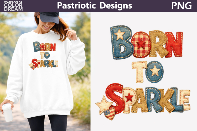 Born To Sparkle Patriotic Design | USA Patchwork Sublimation