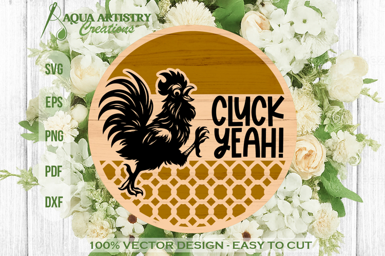 Cluck Yeah! Funny Chicken Farm Round Sign Laser Cut