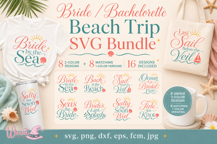 Bride Beach Trip SVG Bundle, Bachelorette Beach svg