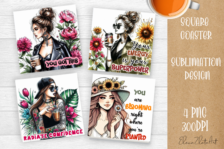 Square coaster Sublimation, GIRL and Motivational quotes