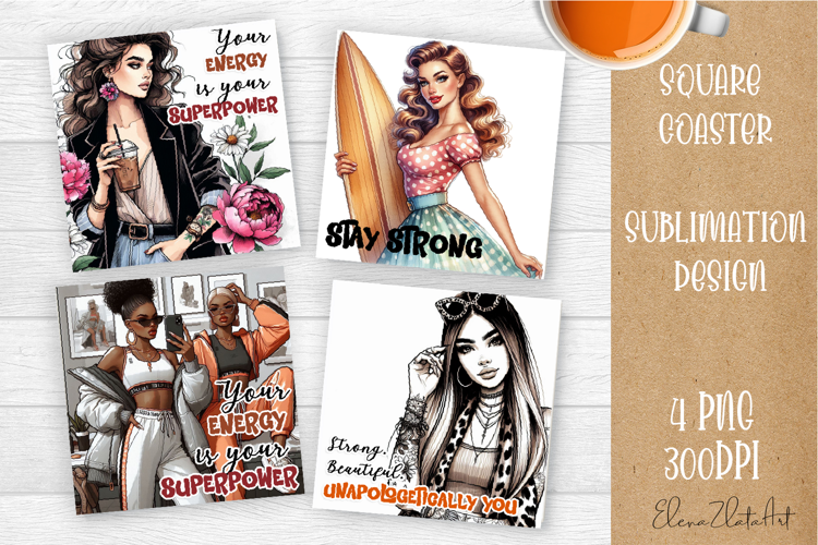 Square coaster Sublimation, GIRL and Motivational quotes