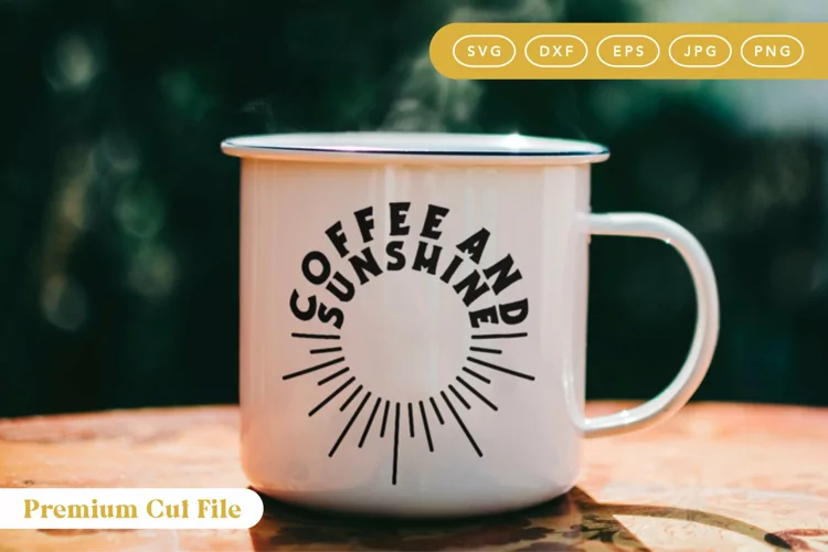 Coffee and Sunshine SVG | Retro Coffee Quote Cut File