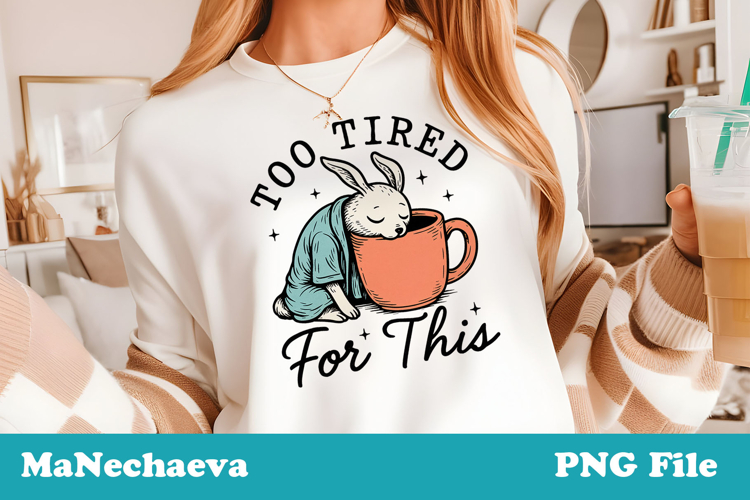 Too Tired Funny Coffee Animals T-Shirt Sublimation Design