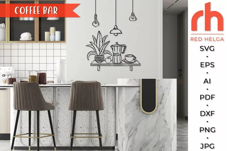 Coffee Bar SVG, Kitchen Decor Cut File, Coffee Shop DXF