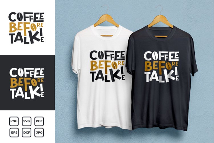 Coffee Before Talkie SVG T-shirt Design