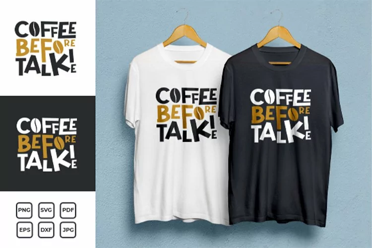 Coffee Before Talkie SVG T-shirt Design