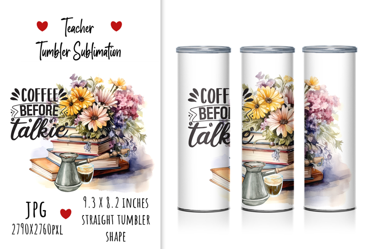 "Coffee Before Talkie" Tumbler Design