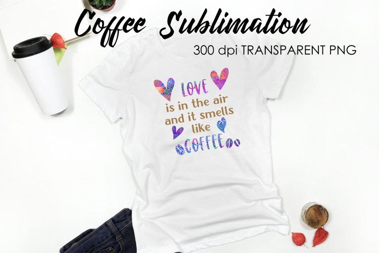 Coffee Sublimation | Funny Quotes Design | T-Shirt Design