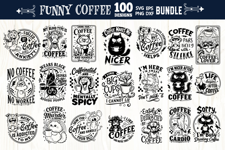 Funny coffee quotes Bundle 100 designs SVG, Funny animals