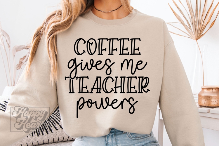 Coffee Gives Me Teacher Powers SVG PNG - Teacher Shirt