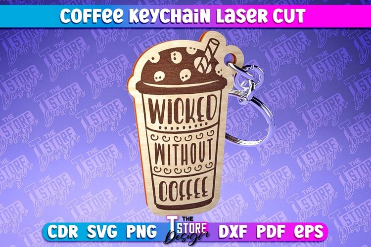 Coffee Keychain Laser Cut | Funny Quotes SVG | Wooden Gift