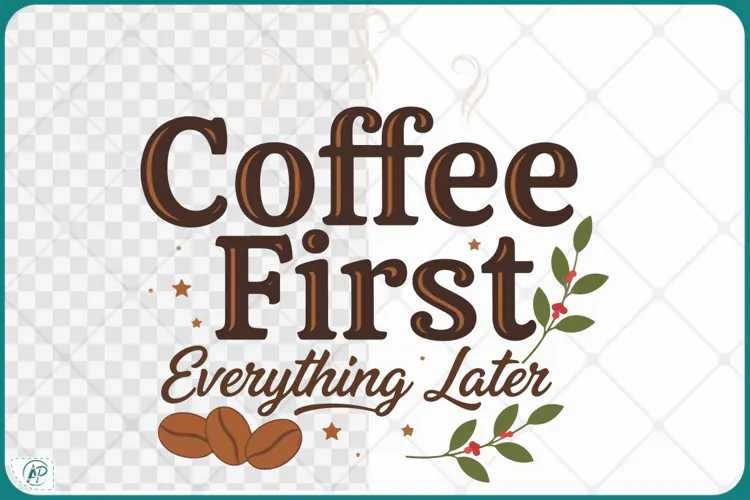 Coffee First Everything Later Quotes