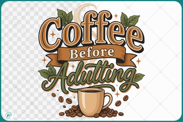 Coffee Before Adutting Quotes example image 1