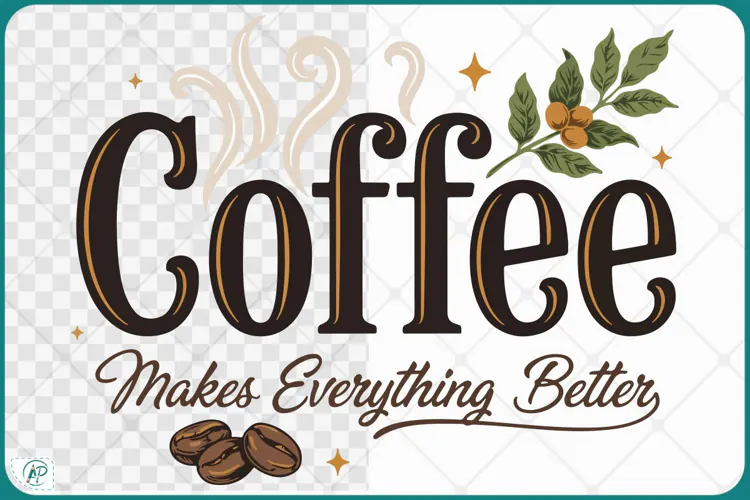 Coffee Makes Everything Better Quotes