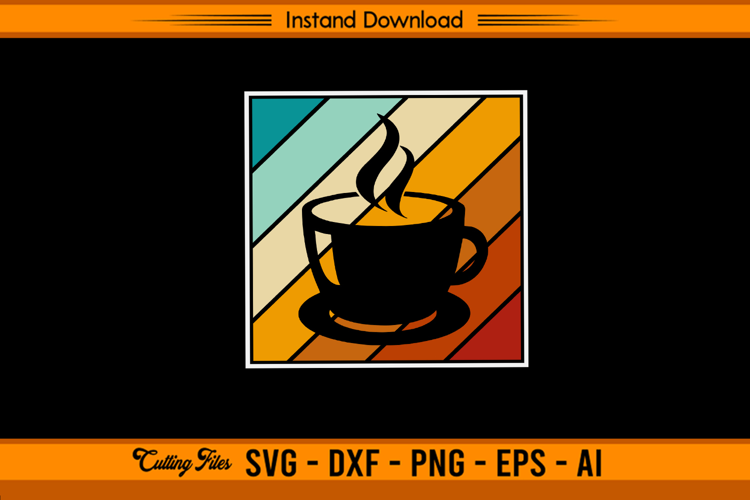 Vintage Coffee Cup Retro SVG Cut File for Cricut