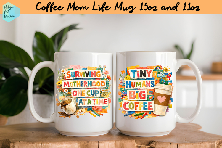 Coffee Mom Life Quote Collage Mug 15 oz and 11 oz