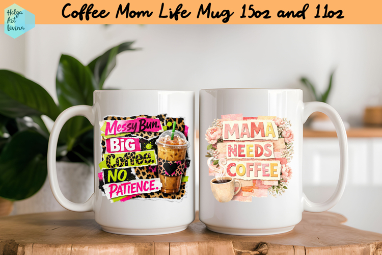 Coffee Mom Life Quote Collage Mug 15 oz and 11 oz